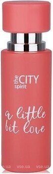 Фото The City Spirit A Little Bit Love 30 мл