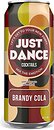 Фото Just Dance Brandy-Cola 7% ж/б 0.5 л